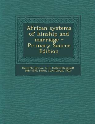 Book cover for African Systems of Kinship and Marriage - Primary Source Edition