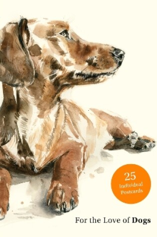 Cover of For the Love of Dogs: 25 Postcards