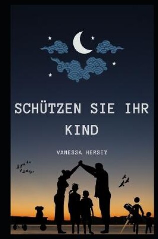 Cover of Schützen Sie Ihr Kind