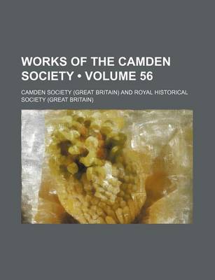 Book cover for Works of the Camden Society (Volume 56)