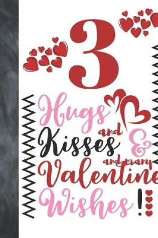 Cover of 3 Hugs And Kisses And Many Valentine Wishes!