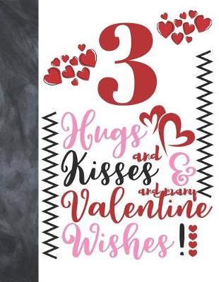 Book cover for 3 Hugs And Kisses And Many Valentine Wishes!