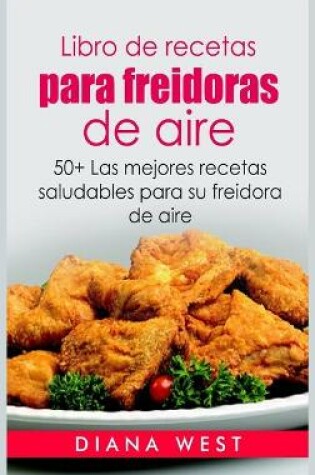 Cover of Libro de recetas para freidoras de aire