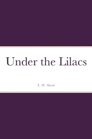 Cover of Under the Lilacs