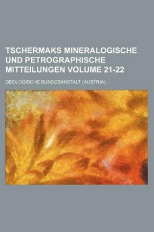 Cover of Tschermaks Mineralogische Und Petrographische Mitteilungen Volume 21-22