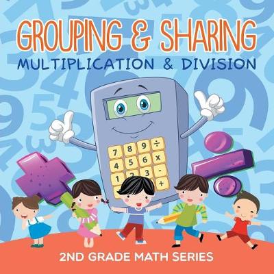 Book cover for Grouping & Sharing (Multiplication & Division)