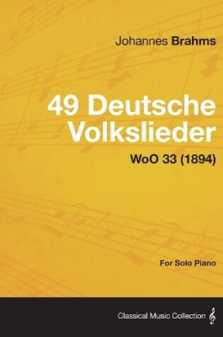 Cover of 49 Deutsche Volkslieder - For Solo Piano WoO 33 (1894)