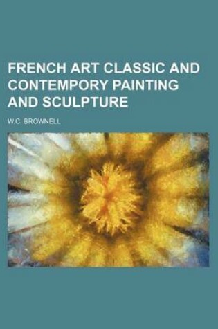 Cover of French Art Classic and Contempory Painting and Sculpture