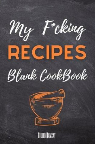 Cover of My F*cking Recipes