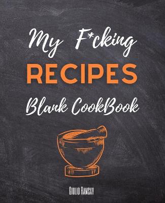 Book cover for My F*cking Recipes