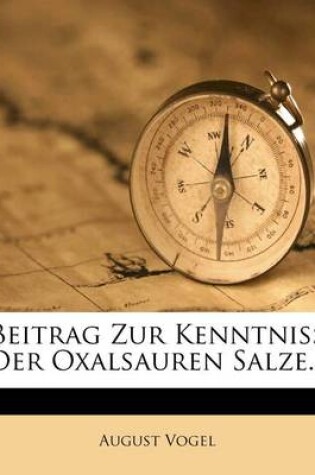 Cover of Beitrag Zur Kenntniss Der Oxalsauren Salze...