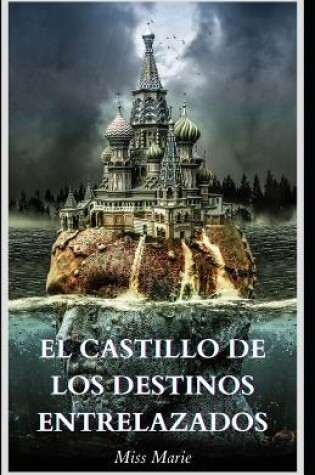 Cover of El castillo de los destinos entrelazados