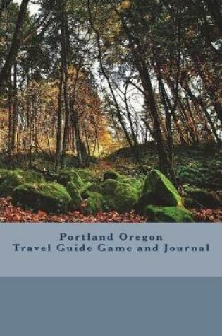 Cover of Portland Oregon Travel Guide Game and Journal