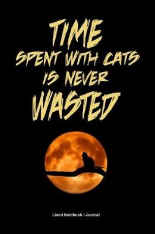 Cover of Time spent with cats is never wasted