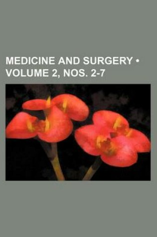 Cover of Medicine and Surgery (Volume 2, Nos. 2-7)