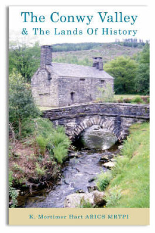 Cover of The Conwy Valley and the Lands of History