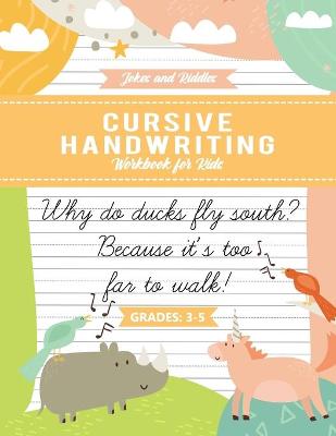 Book cover for Cursive Handwriting Workbook for kids Jokes and Riddles Grades 3-5