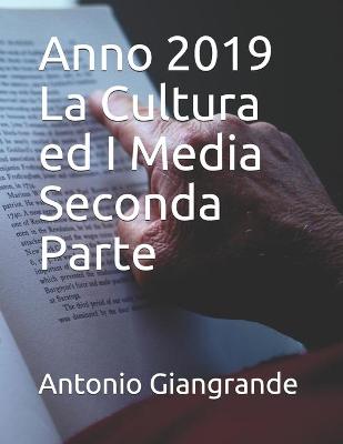 Cover of Anno 2019 La Cultura ed I Media Seconda Parte