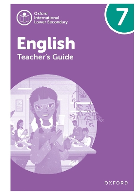 Book cover for Oxford International Lower Secondary English: Teacher's Guide 7