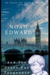 Book cover for Noah Edward and the Chase for Vengeance