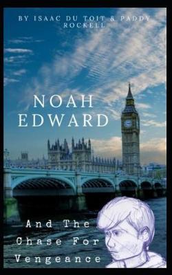 Cover of Noah Edward and the Chase for Vengeance