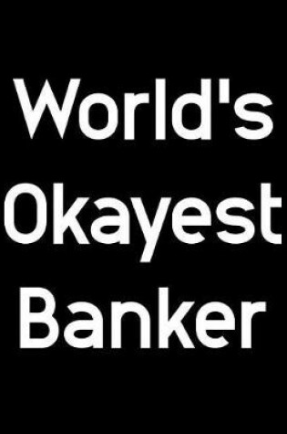 Cover of World's Okayest Banker
