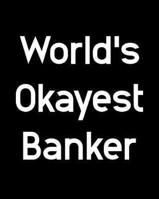 Book cover for World's Okayest Banker