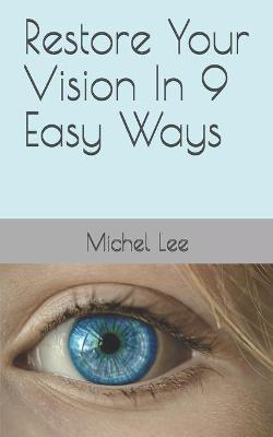 Book cover for Restore Your Vision In 9 Easy Ways