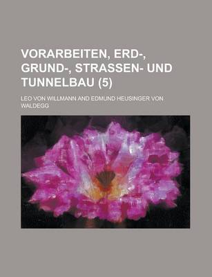 Book cover for Vorarbeiten, Erd-, Grund-, Strassen- Und Tunnelbau (5 )