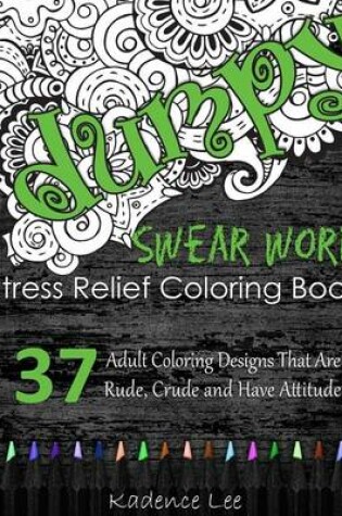 Cover of Swear Word Stress Relief Coloring Book