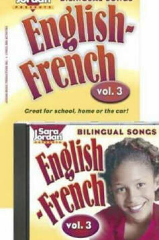 Cover of Bilingual Songs, English-French, Volume 3 -- Book & CD