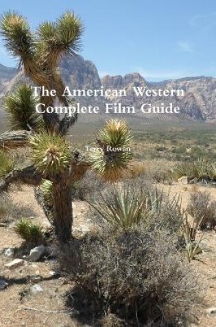 Cover of The American Western A Complete Film Guide
