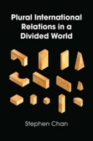 Cover of Plural International Relations in a Divided World