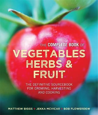 Book cover for Matthew Biggs's Complete Book of Vegetables