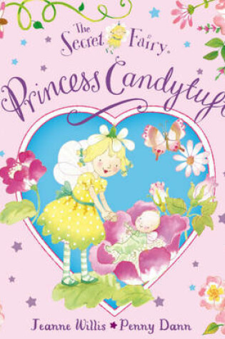 Cover of The Secret Fairy: Princess Candytuft