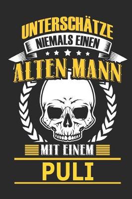 Book cover for Unterschatze Niemals Einen Alten Mann Mit Einem Puli