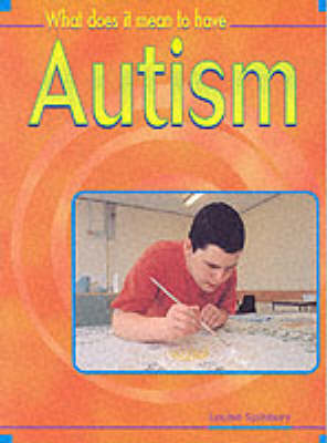 Book cover for What Does it Mean to Have? Autism Paperback