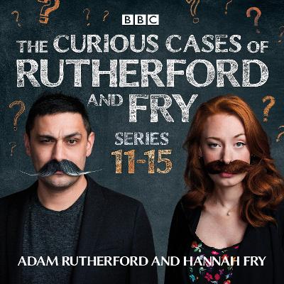 Book cover for The Curious Cases of Rutherford and Fry: Series 11-15
