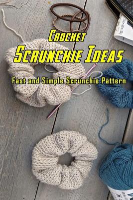 Book cover for Crochet Scrunchie Ideas