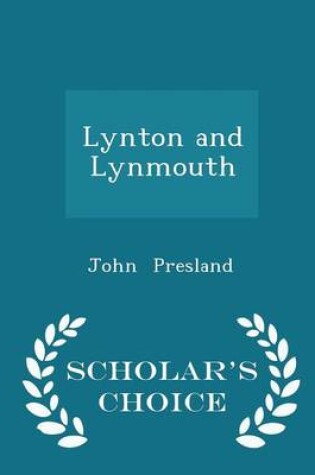 Cover of Lynton and Lynmouth - Scholar's Choice Edition