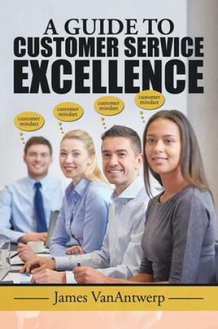 Cover of A Guide to Customer Service Excellence