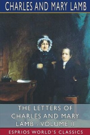 Cover of The Letters of Charles and Mary Lamb - Volume II (Esprios Classics)