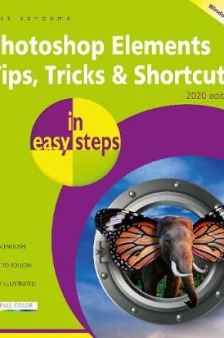 Cover of Photoshop Elements Tips, Tricks & Shortcuts in easy steps