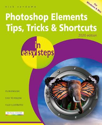 Book cover for Photoshop Elements Tips, Tricks & Shortcuts in easy steps