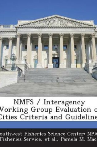 Cover of Nmfs / Interagency Working Group Evaluation of Cities Criteria and Guidelines