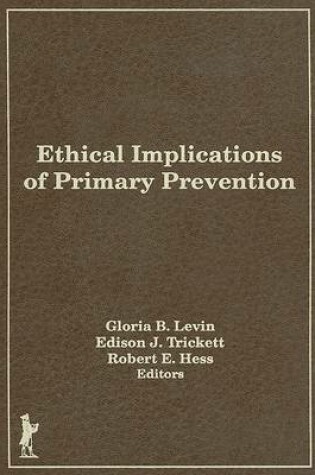 Cover of Ethical Implications of Primary Prevention