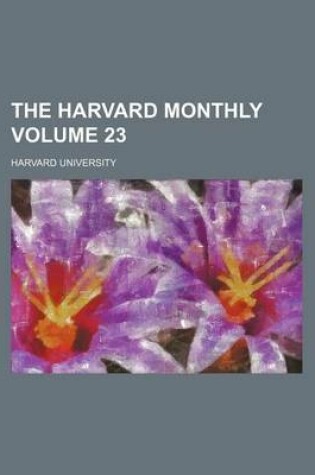 Cover of The Harvard Monthly Volume 23