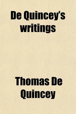Book cover for de Quincey's Writings (Volume 11)