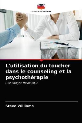 Book cover for L'utilisation du toucher dans le counseling et la psychothérapie