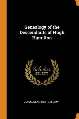 Cover of Genealogy of the Descendants of Hugh Hamilton